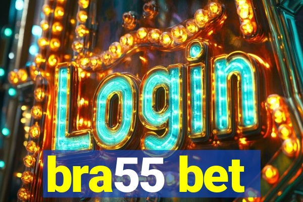 bra55 bet